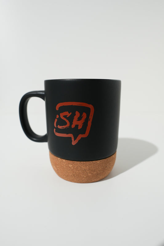 The ISH Mug —  First Drop